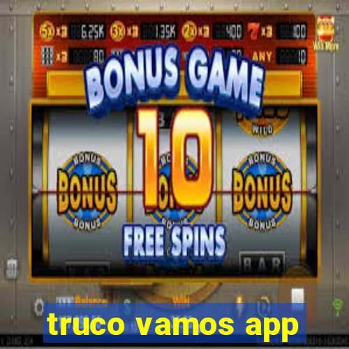 truco vamos app